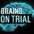 Brains On Trial
