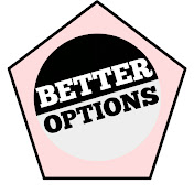 BETTER OPTIONS