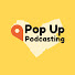 DGZ2BCmair4-channel-avatar-Pop Up Podcasting