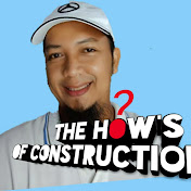 THE HOWS OF CONSTRUCTION