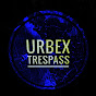 Urbex Trespass