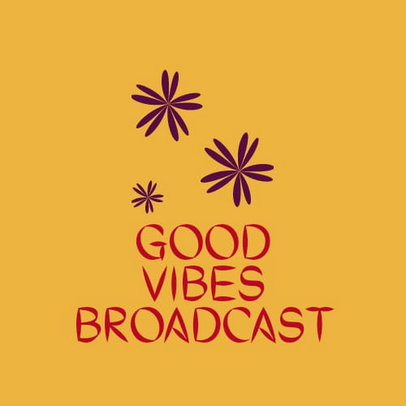 Good Vibes Broadcast