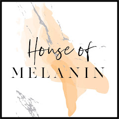 HOUSE OF MELANIN