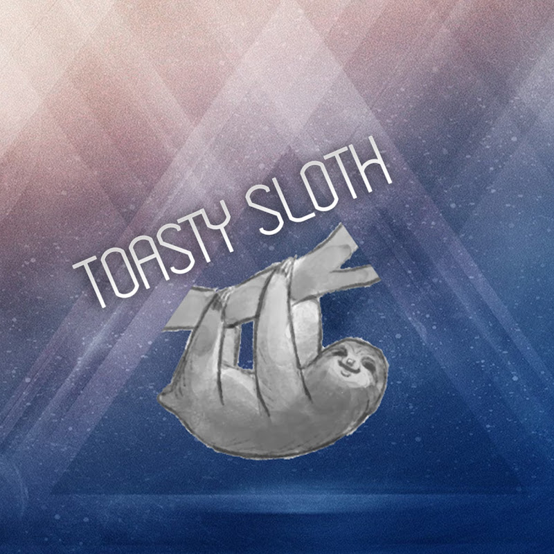 ToastySloth