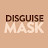DISGUISE MASK