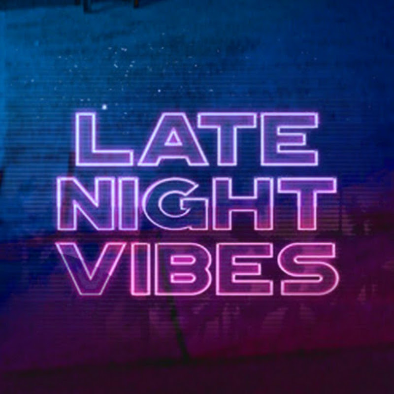 latenightvibes