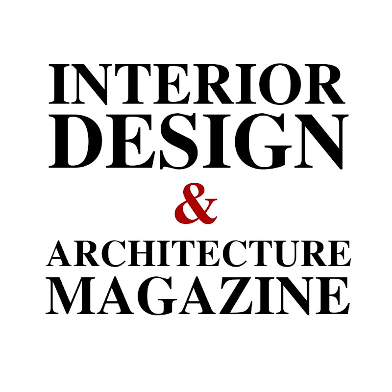 INTERIOR DESIGN & ARCHITECTURE MAGAZINE