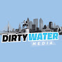 Dirty Water Media