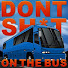 GiQ6wEfvGho-channel-avatar-Don't Shit On The Bus