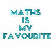 maths is my favourite