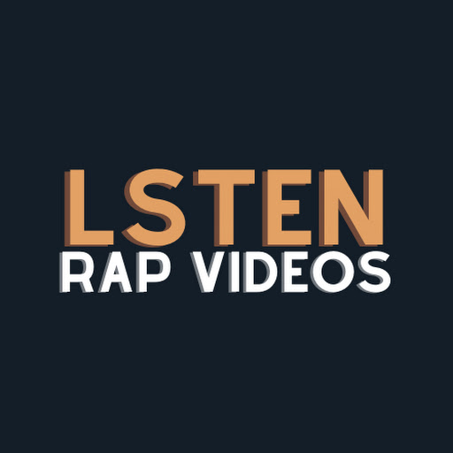 LSTEN Rap Videos