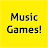 Music Games!