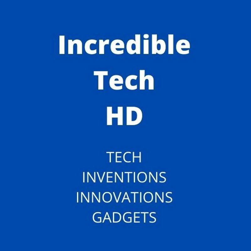 Incredible Tech HD