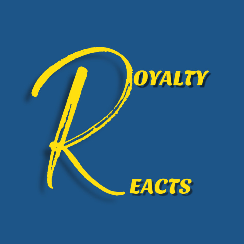ROYALTY REACTS