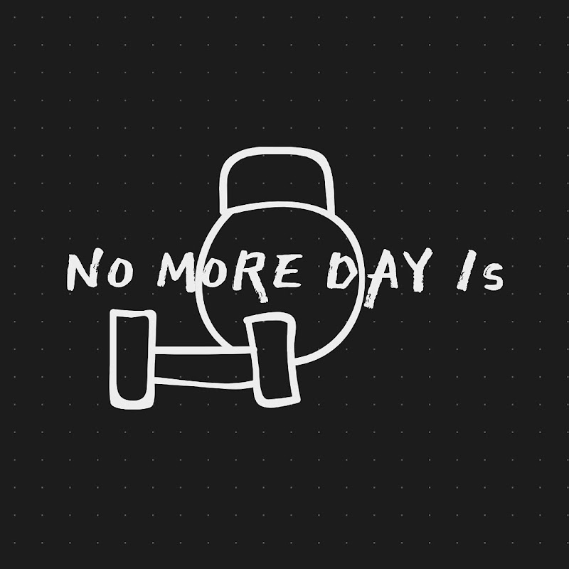NO MORE DAY 1s