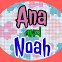 Ana and Noah