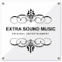 EXTRA SOUND MUSIC [OFFICIAL]