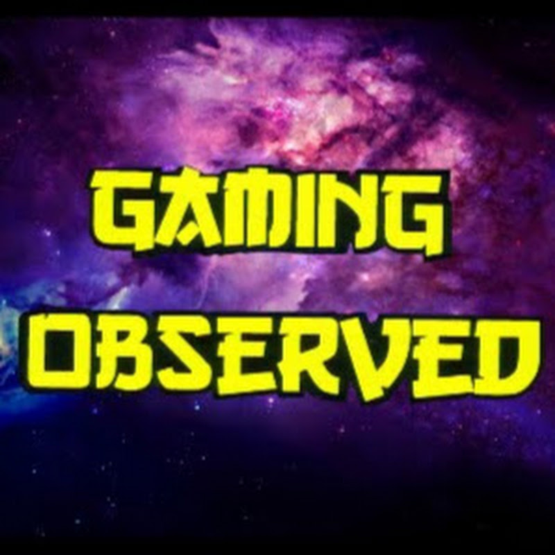 Gaming Observed