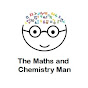 The Maths and Chemistry Man