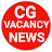 CG VACANCY NEWS