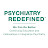 Psychiatry Redefined