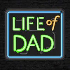 Life of Dad net worth