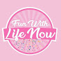 Fun with Life Now thumbnail