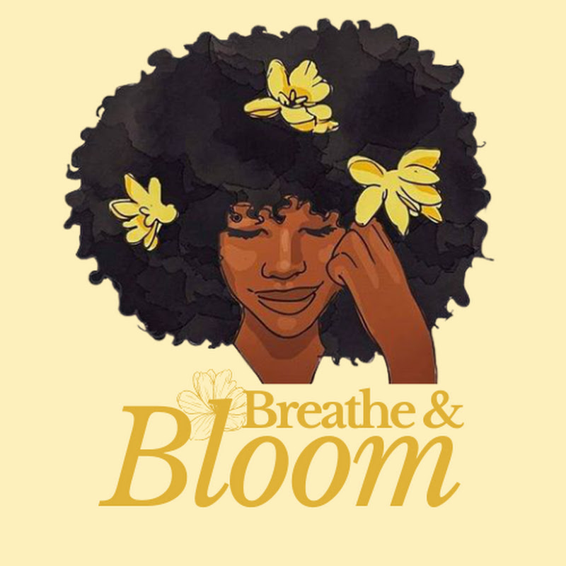 Breathe and Bloom