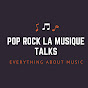 Pop Rock La Musique Talks logo