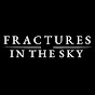 Fractures In The Sky