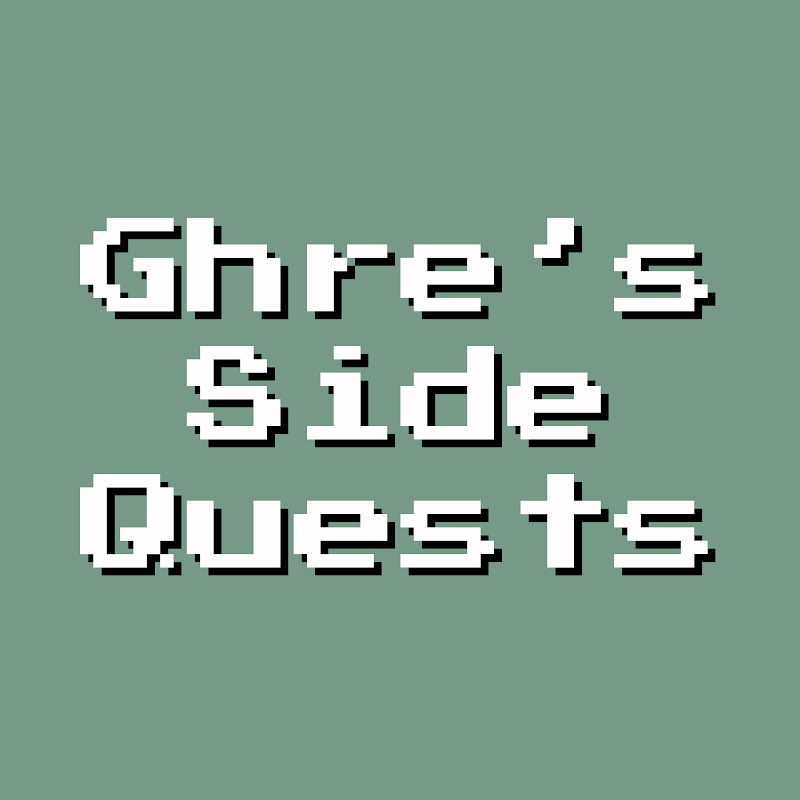 Ghre's Side Quests