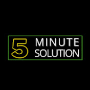 5 Minute Solution