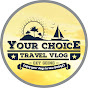 Your Choice Travel Vlog logo