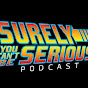 Surely You Can't Be Serious Podcast logo