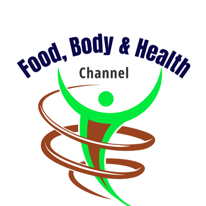 Food, Body and Health Channel