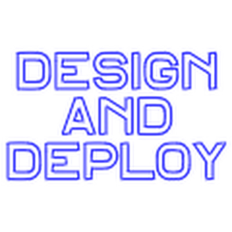 Design and Deploy