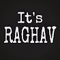 it's RAGHAV