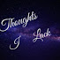 wkMyzZgM5pI-channel-avatar-Thoughts I Lack