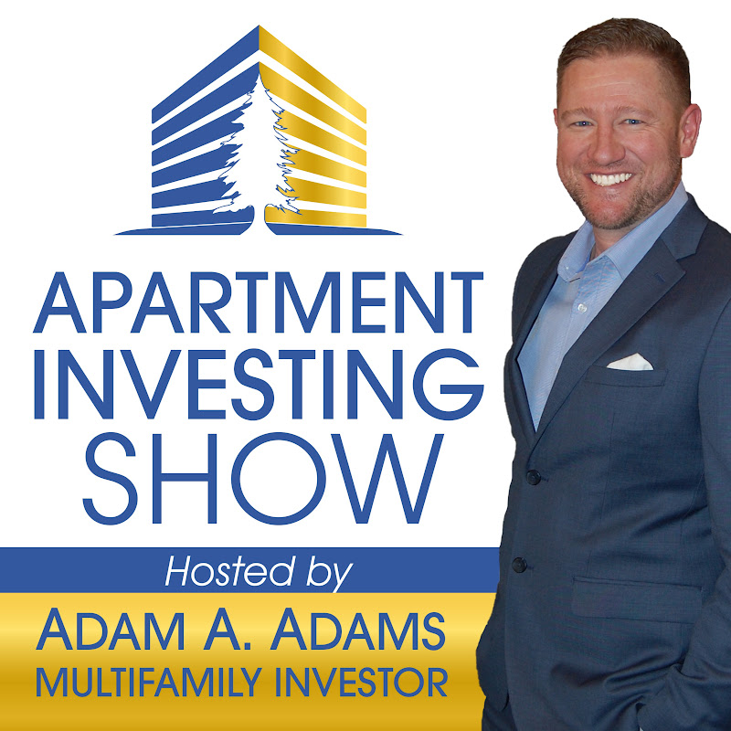 Apartment Investing Show with Adam Adams