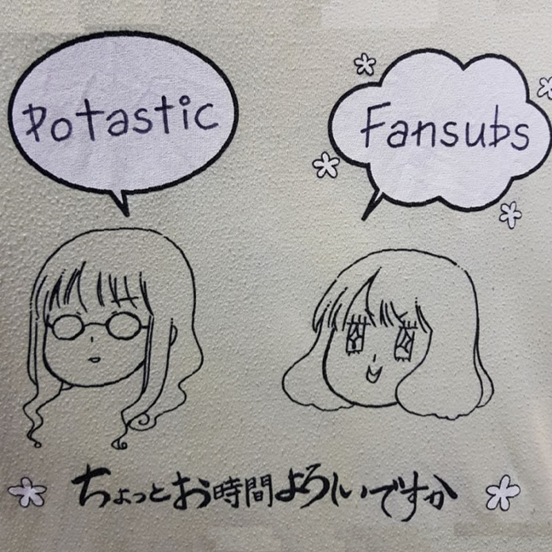 Potastic Fansubs