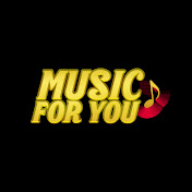 MUSIC FOR YOU