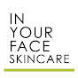 IN YOUR FACE SKINCARE logo