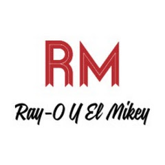 Ray-O Y El Mikey