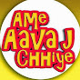 Ame aava j chhiye!!! logo