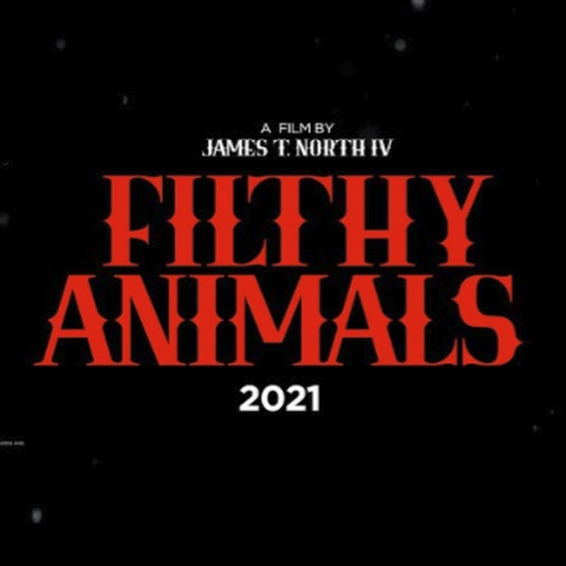 Filthy Animals Movie Podcast