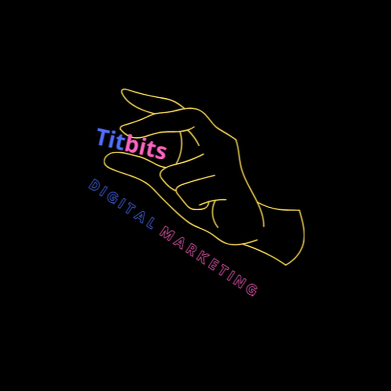 Digital Marketing Titbits