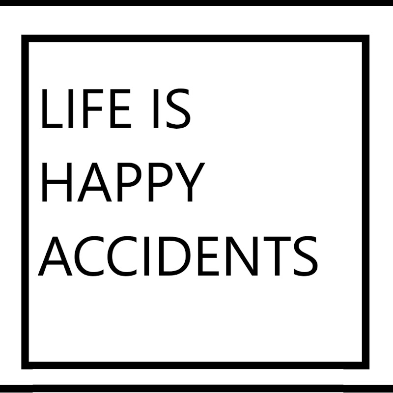Lifeishappyaccidents