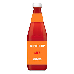 ketchuparegood