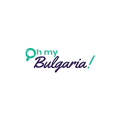 Oh My Bulgaria!