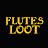 Flutes Loot